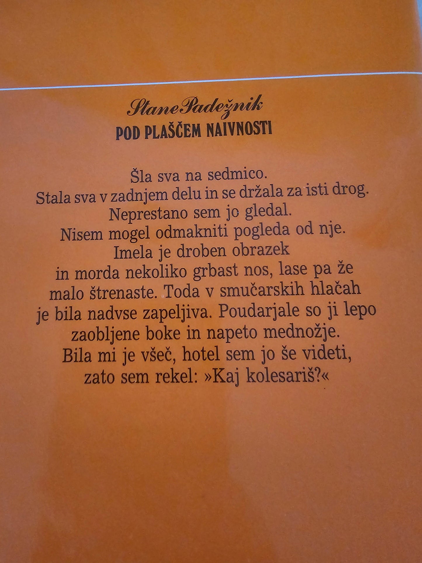 Pod plaščem naivnosti Stane Padežnik