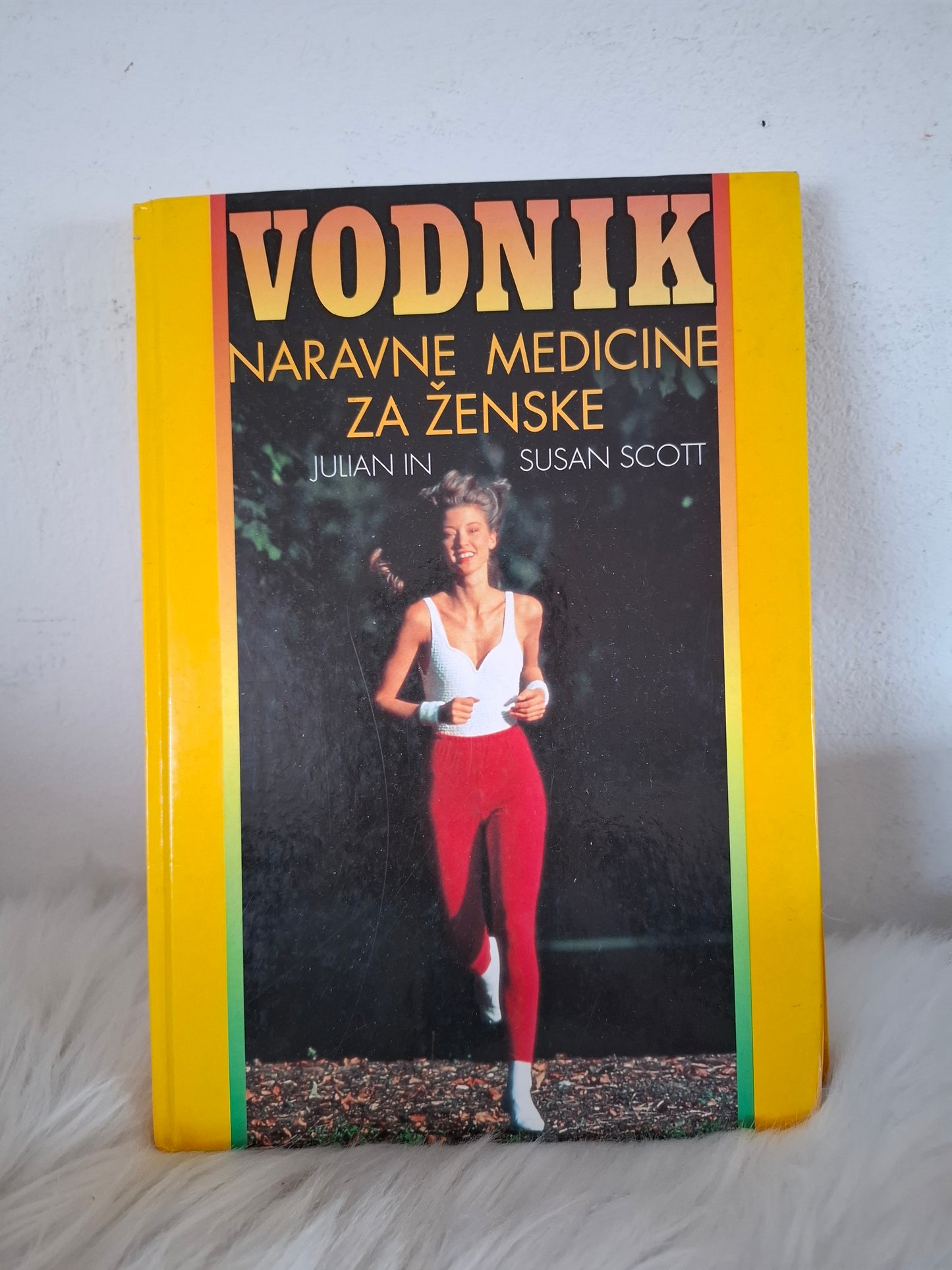 Vodnik naravne medicine za ženske, Julian in Susan Scott