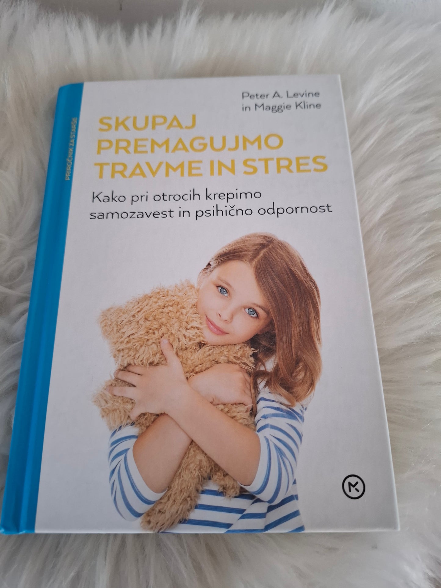 Skupaj premagajmo travme in stres Peter A. Levine in Maggie Kline
