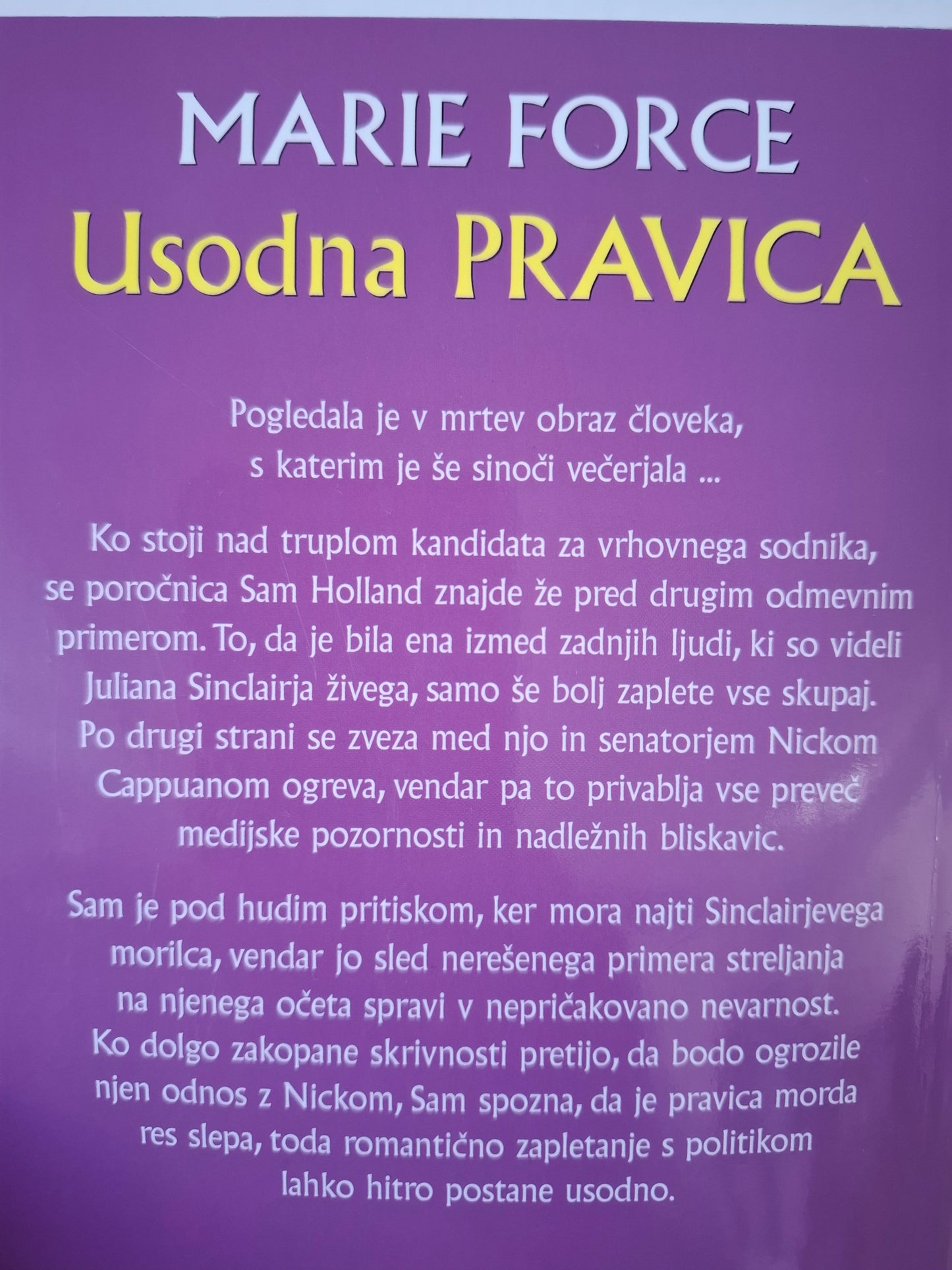 Usodna pravica, Marie Force