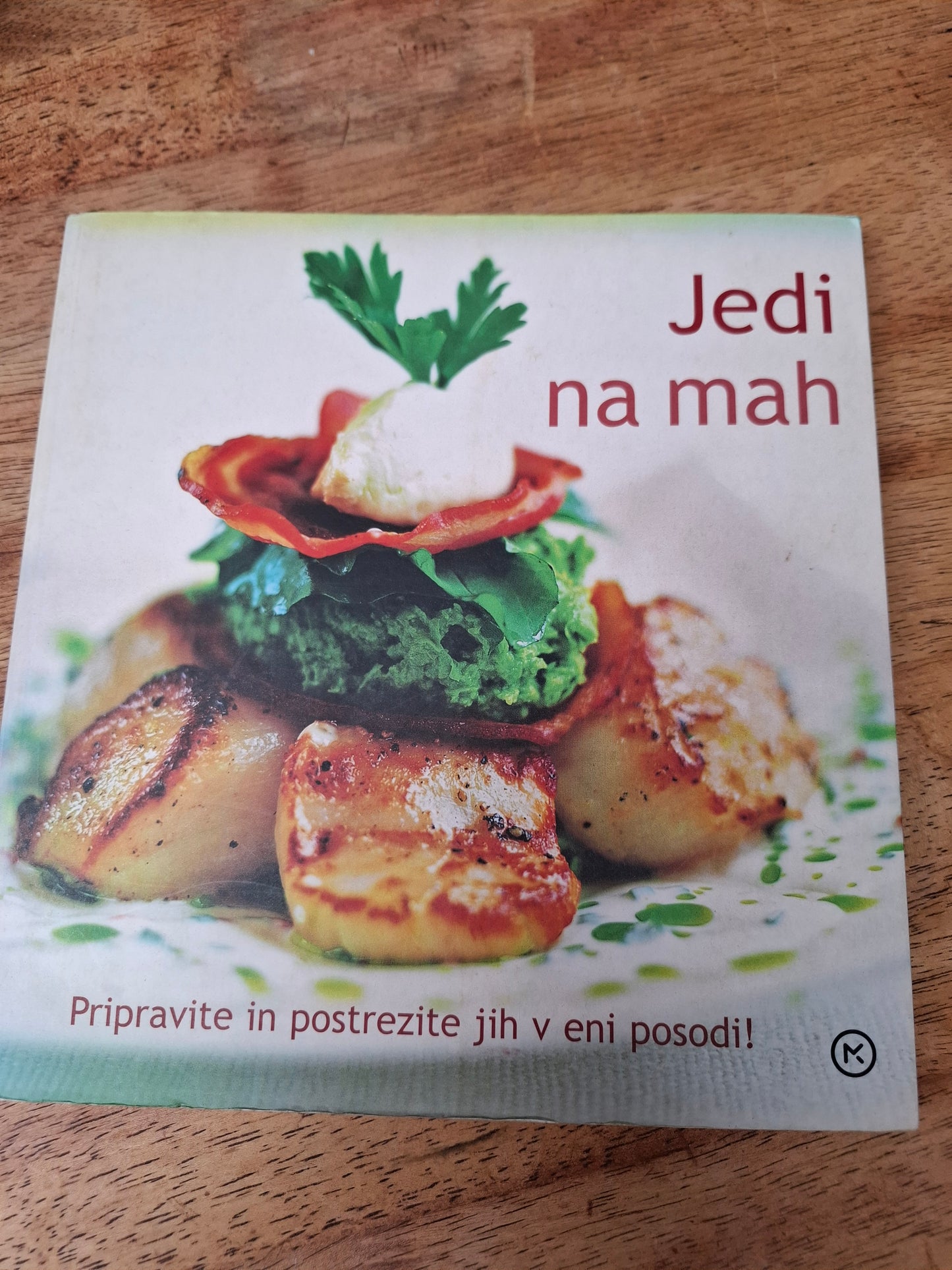 Jedi na mah, pripravite in postrezite jih v eni posodi Mladinska knjiga