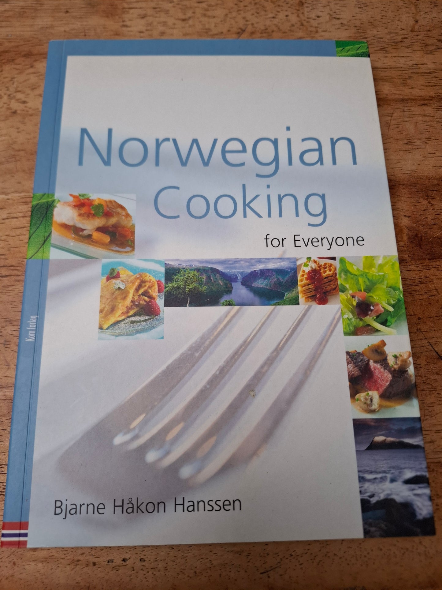 Norwegian Cooking for Everyone Bjarne Hakon Hanssen