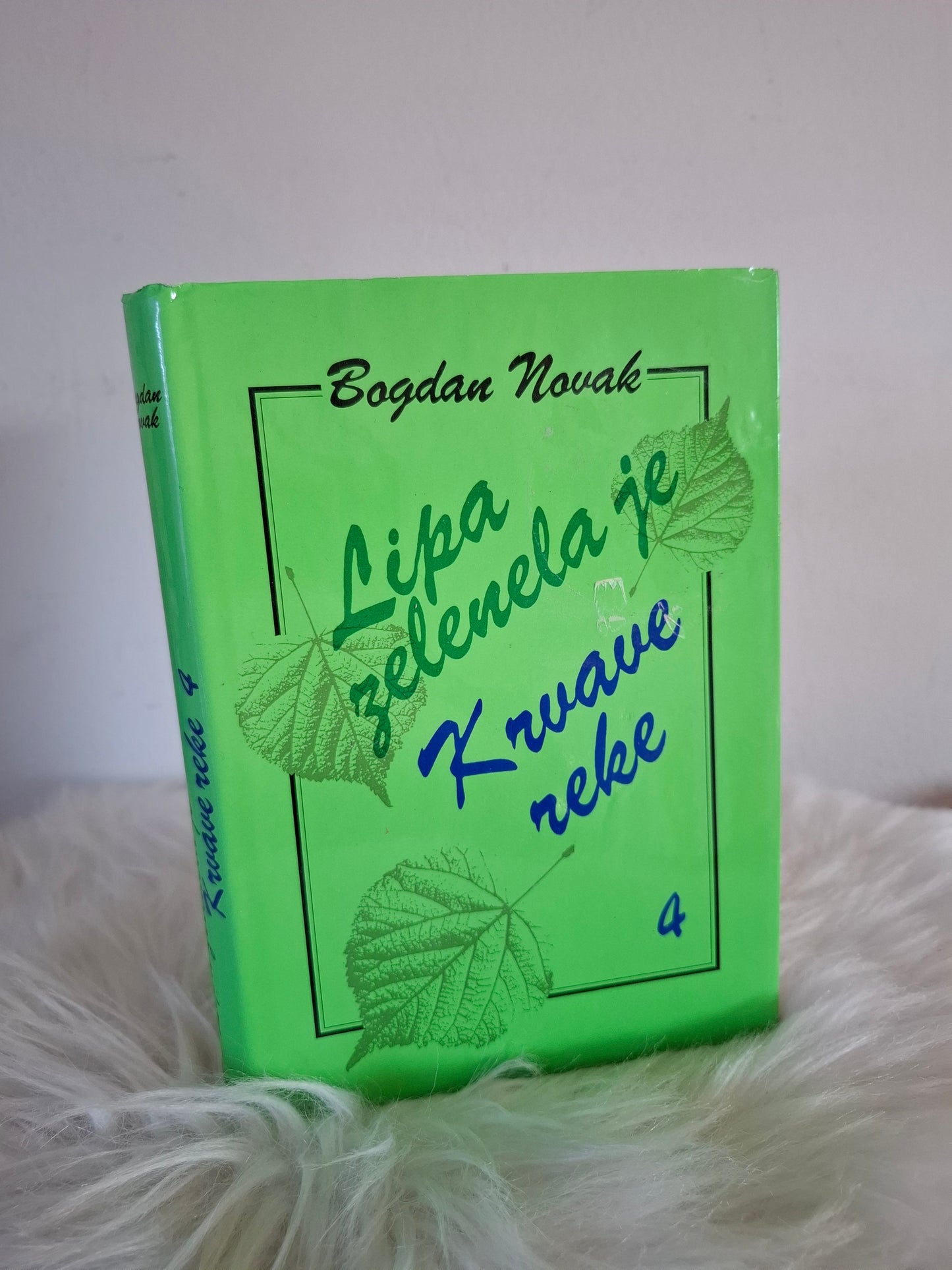 Lipa zelenela je Krvave reke Bogdan Novak