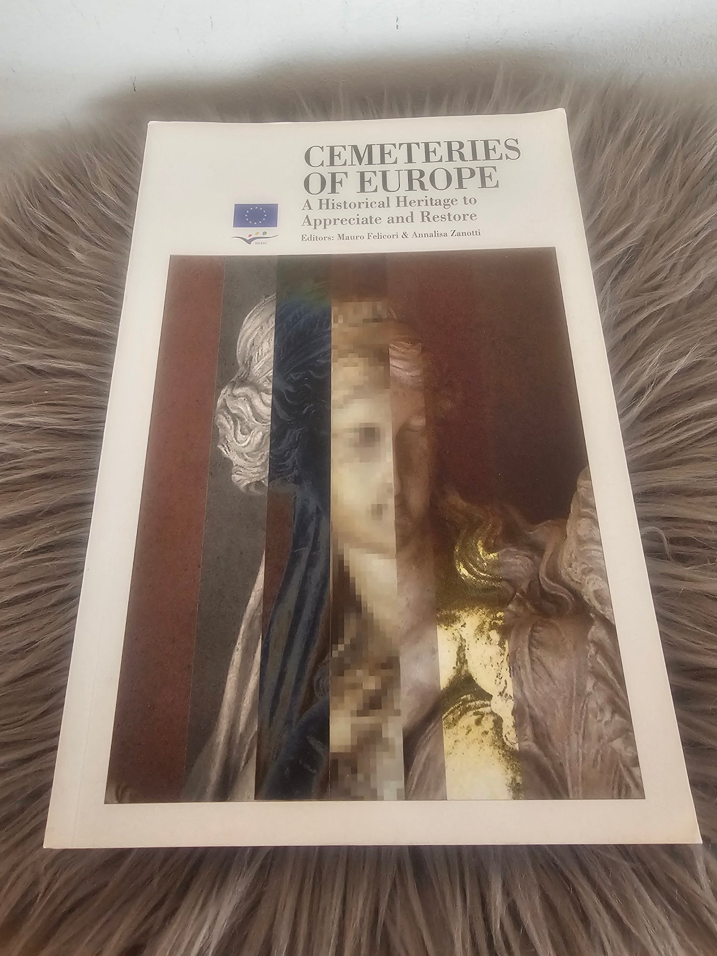 Cemeteries of Europe Mauro Felicori Annalisa Zanotti