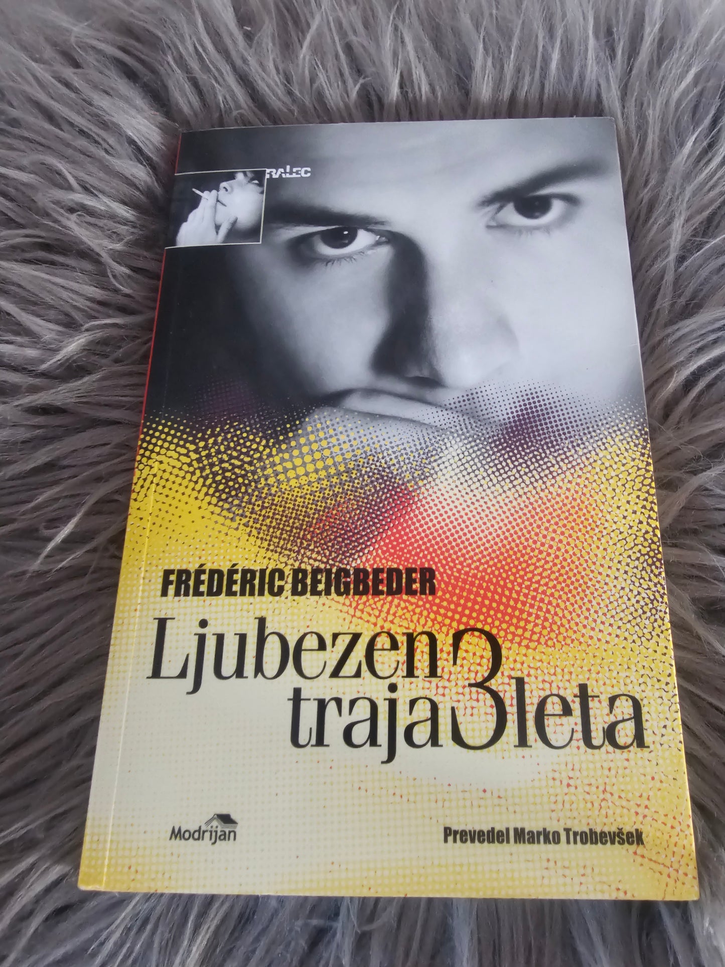 Ljubezen traja tri leta Frederic Beigbeder