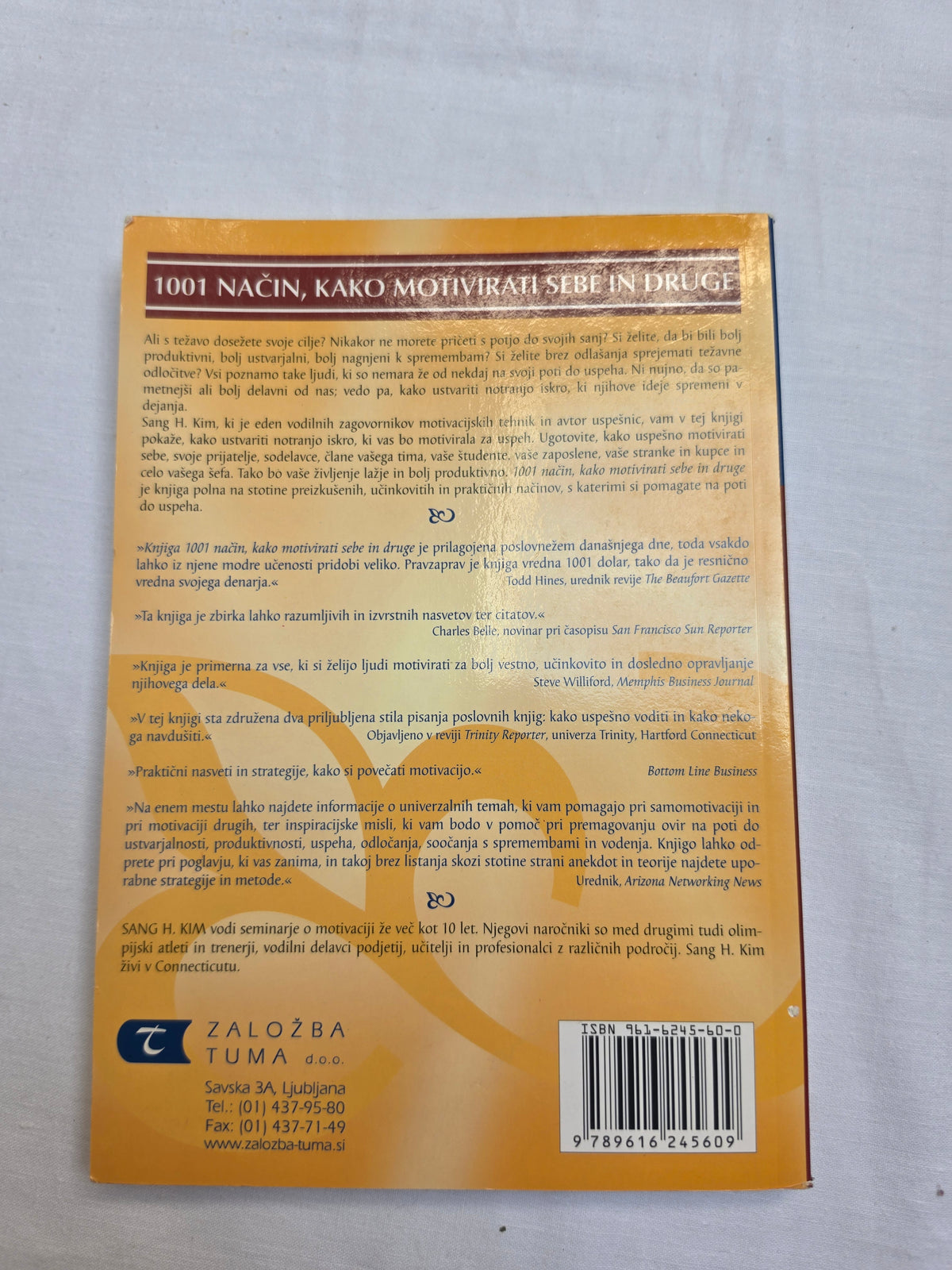1001 način, kako motivirati sebe in druge da dobite, kar si želite imeti Sang H. Kim