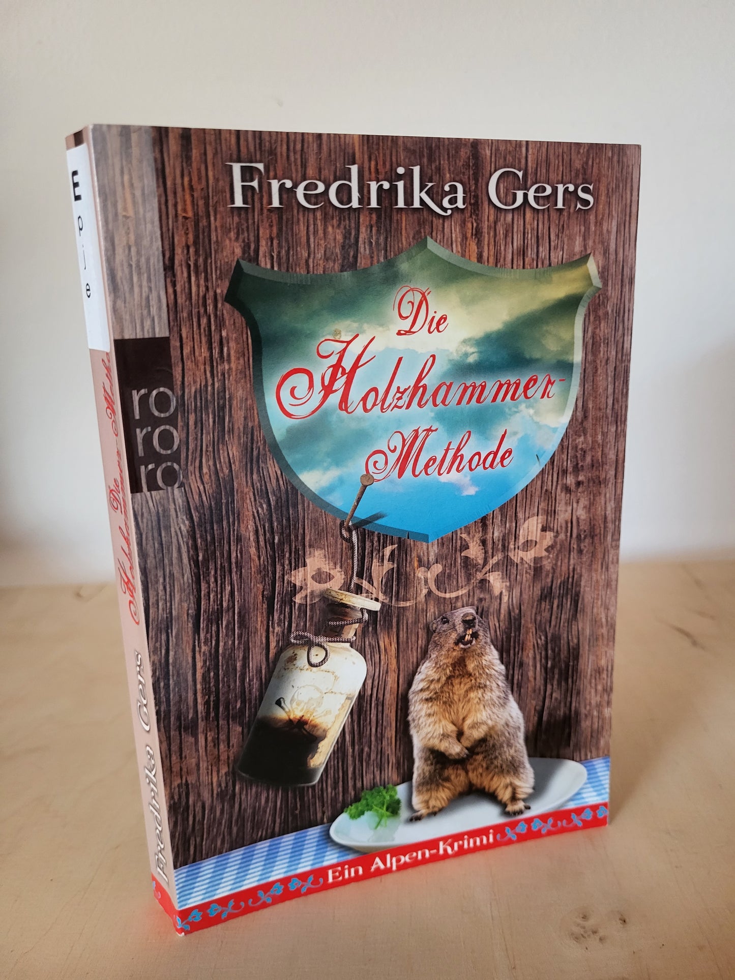 Die Holzhammer-Methode Fredrika Gers