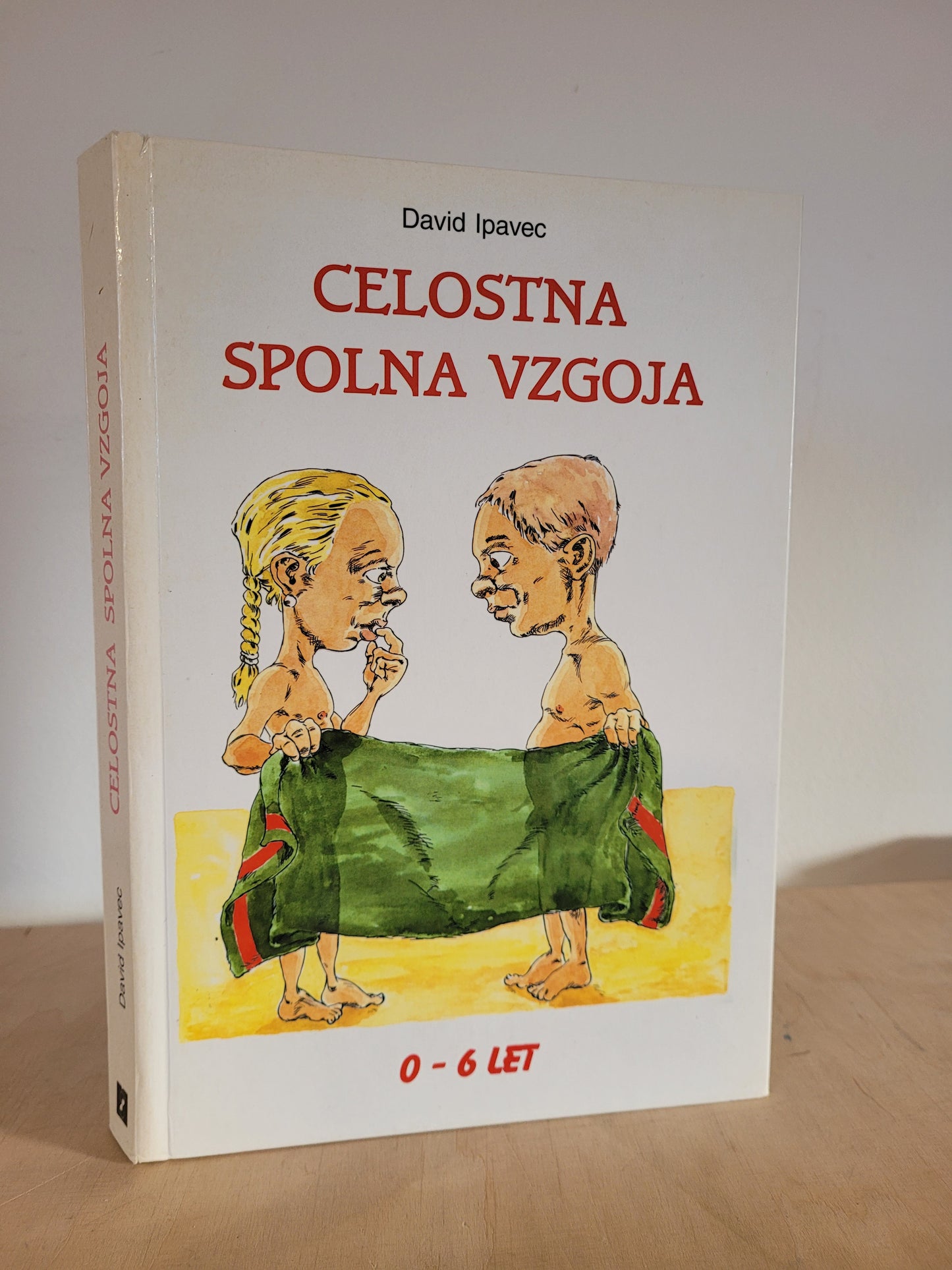 Celostna spolna vzgoja 0-6 let David Ipavec