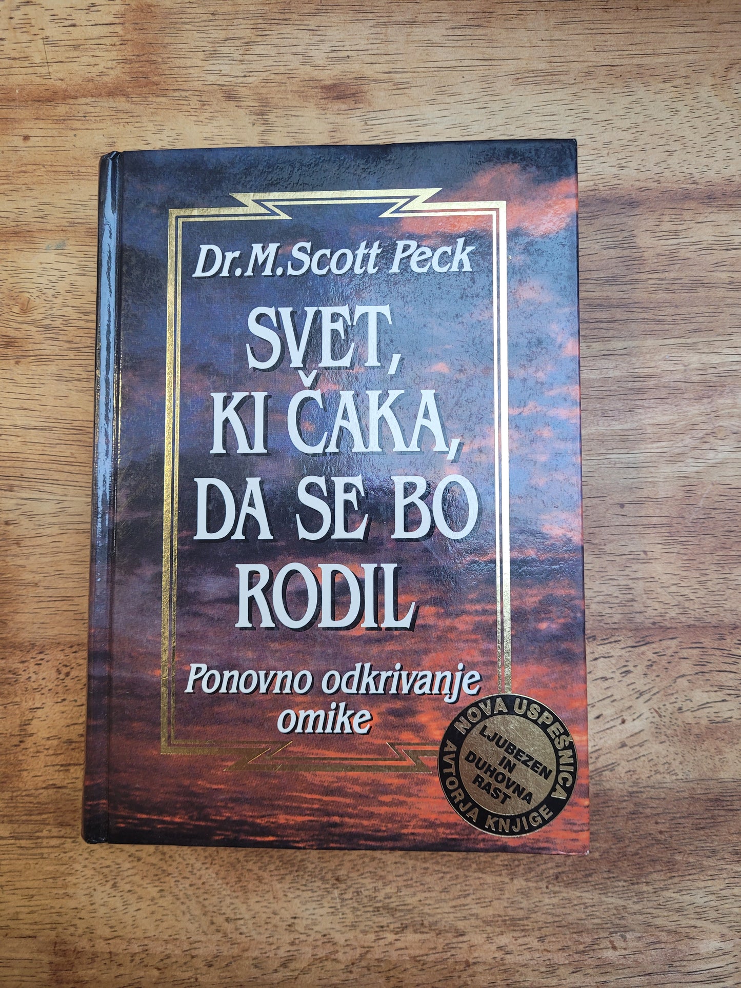 Svet, ki čaka, da se bo rodil ,dr. M. Scott Peck