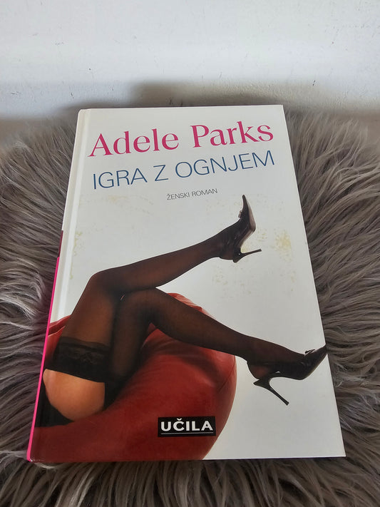 Igra z ognjem, Adele Parks