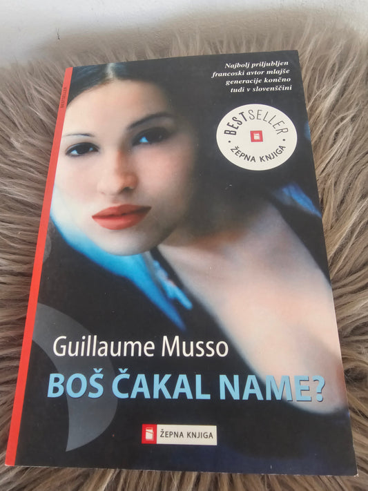 Boš čakal name? Guillaume Musso