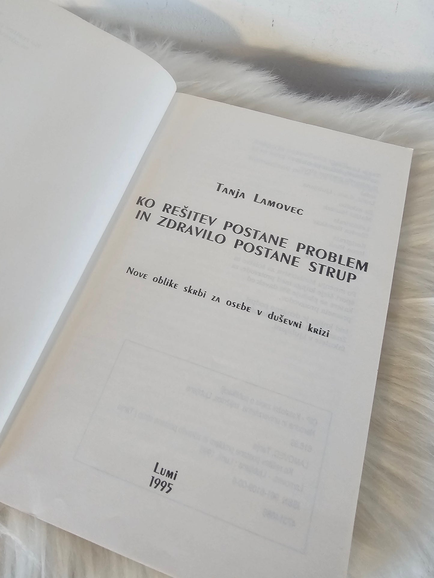 Ko rešitev postane problem in zdravilo postane strup Tanja Lamovec