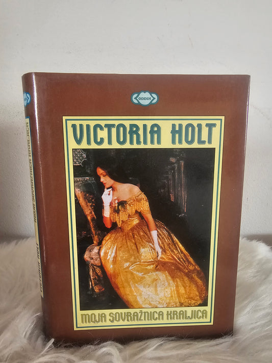 Moja sovražna kraljica, Victoria Holt