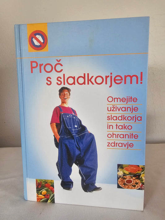 Proč s sladkorjem! Založba Mladinska knjiga