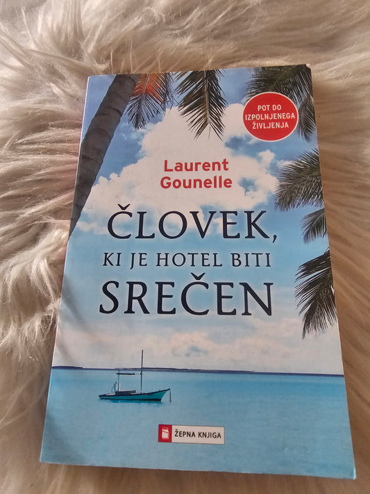 Človek, ki je hotel biti srečen, Laurent Gounelle