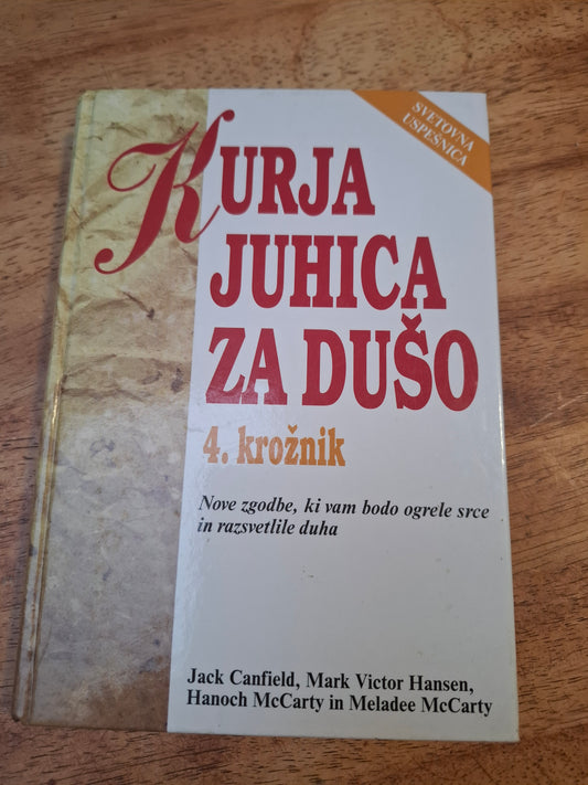Kurja juhica za dušo, Jack Canfield, Mark Victor Hansen, Hanoch McCarty in Meladee McCArty.