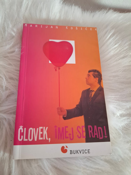 Človek, imej se rad, Marijan Košiček