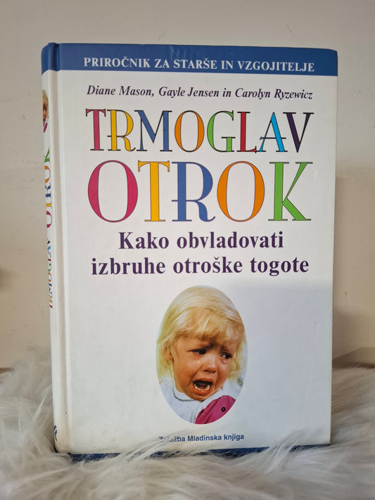 Trmoglav otrok, Diane Mason, Gayle Jensen in Carolyn Ryzewicz