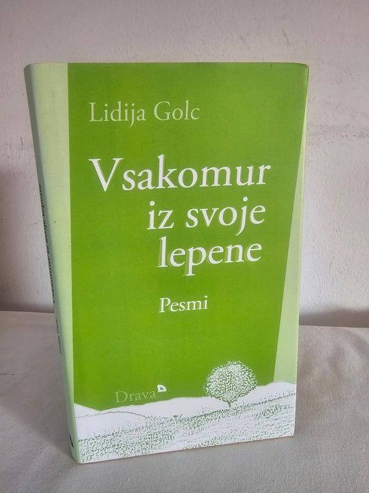 Vsakomur iz svoje lepene Lidija Golc
