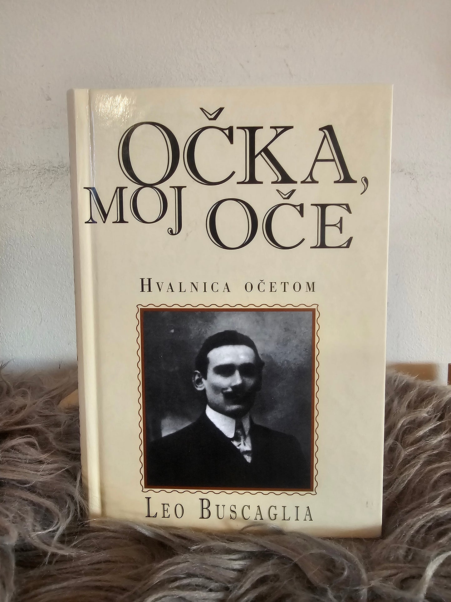 Očka, moj oče, hvalnica očetom, Leo Buscaglia.