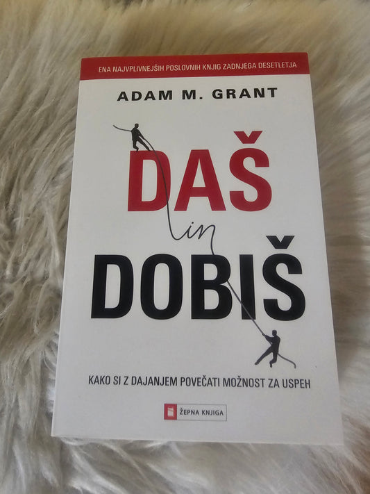 Das in dobiš Adam M. Grant