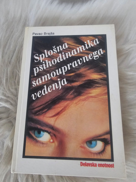 Splošna psihodinamika samoupravnega vedenje Pavao Brajša