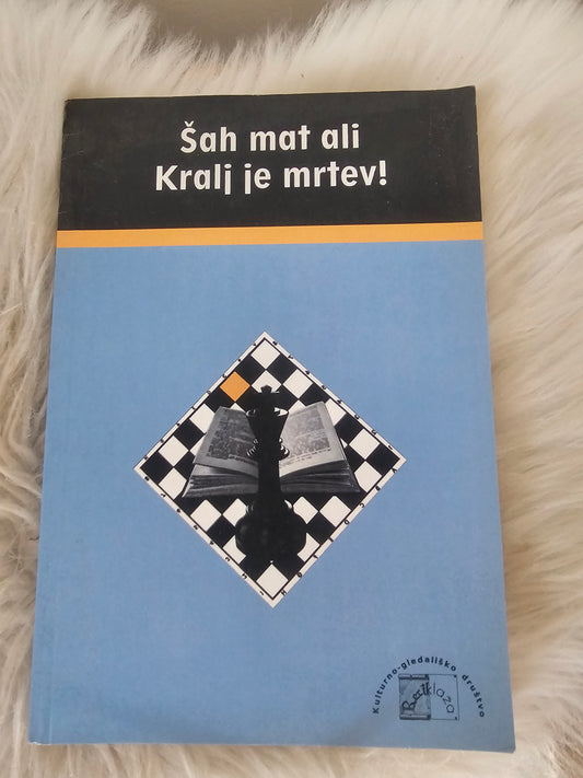 Šah mat ali Kralj je mrtev! več avtorjev