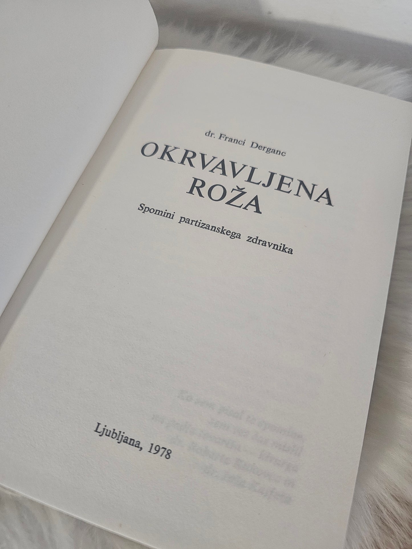 Okrvavljena roža, dr.Franci Derganc