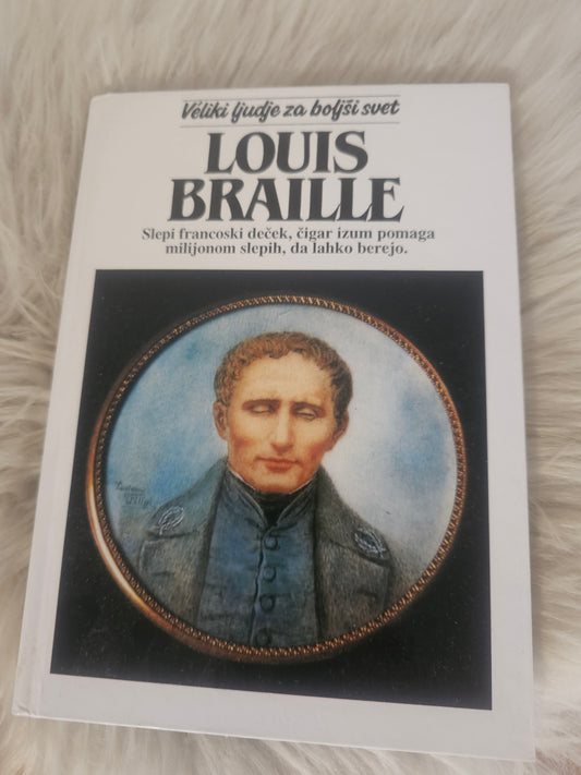 Veliki ljudje za bolši svet Louis Braille