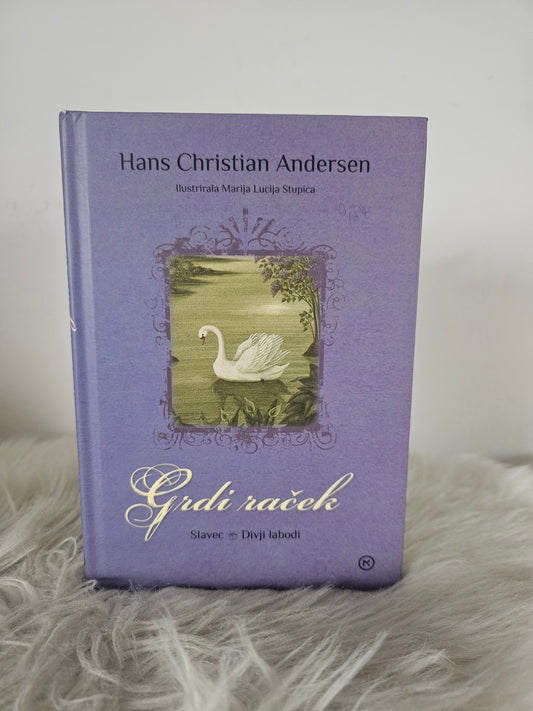 Grdi raček Slavec Divji labodi Hans Christian Andersen