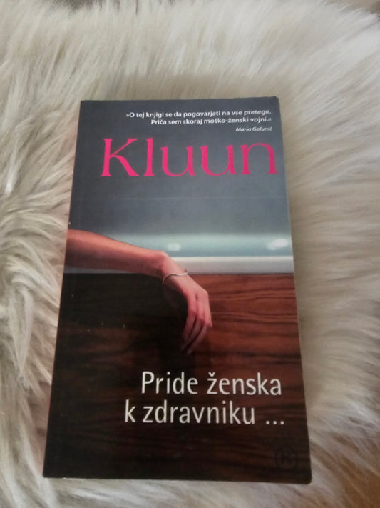 Pride ženska k zdravniku Kluun