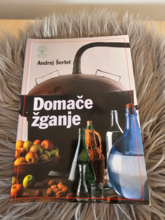 Domače žganje Andrej Šertel