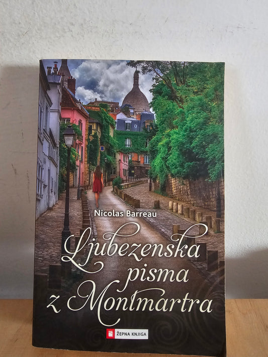 Ljubezenska pisma z Montmartra Nicholas Barreau