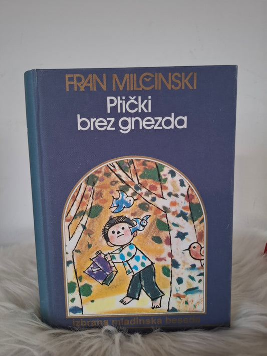 Ptički brez gnezda Fran Milčinski