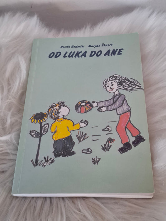 Od Luka do Ane, Darko Hederih, Marjan Škvorc