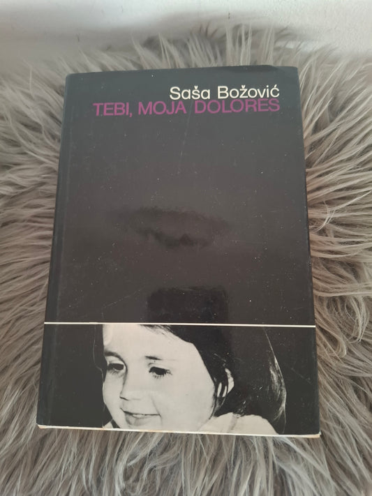 Tebi, moja Dolores, Saša Božović