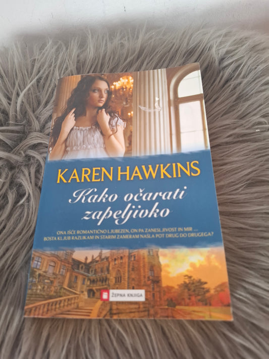 Kako očarati zapeljivko Karen Hawkins