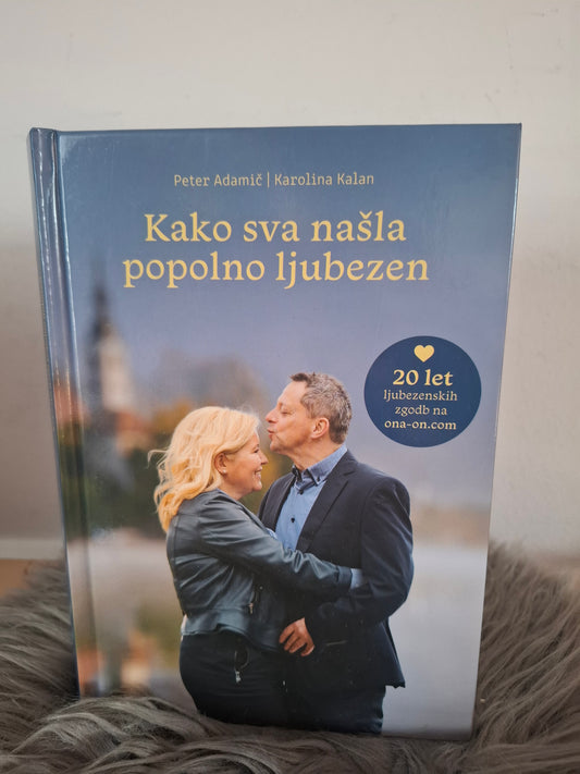 Kako sva našla popolno ljubezen, Peter Adamič, Karolina Kalan