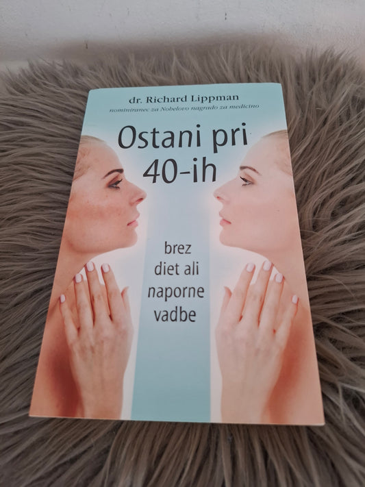 Ostani pri 40-ih dr. Richard Lippman
