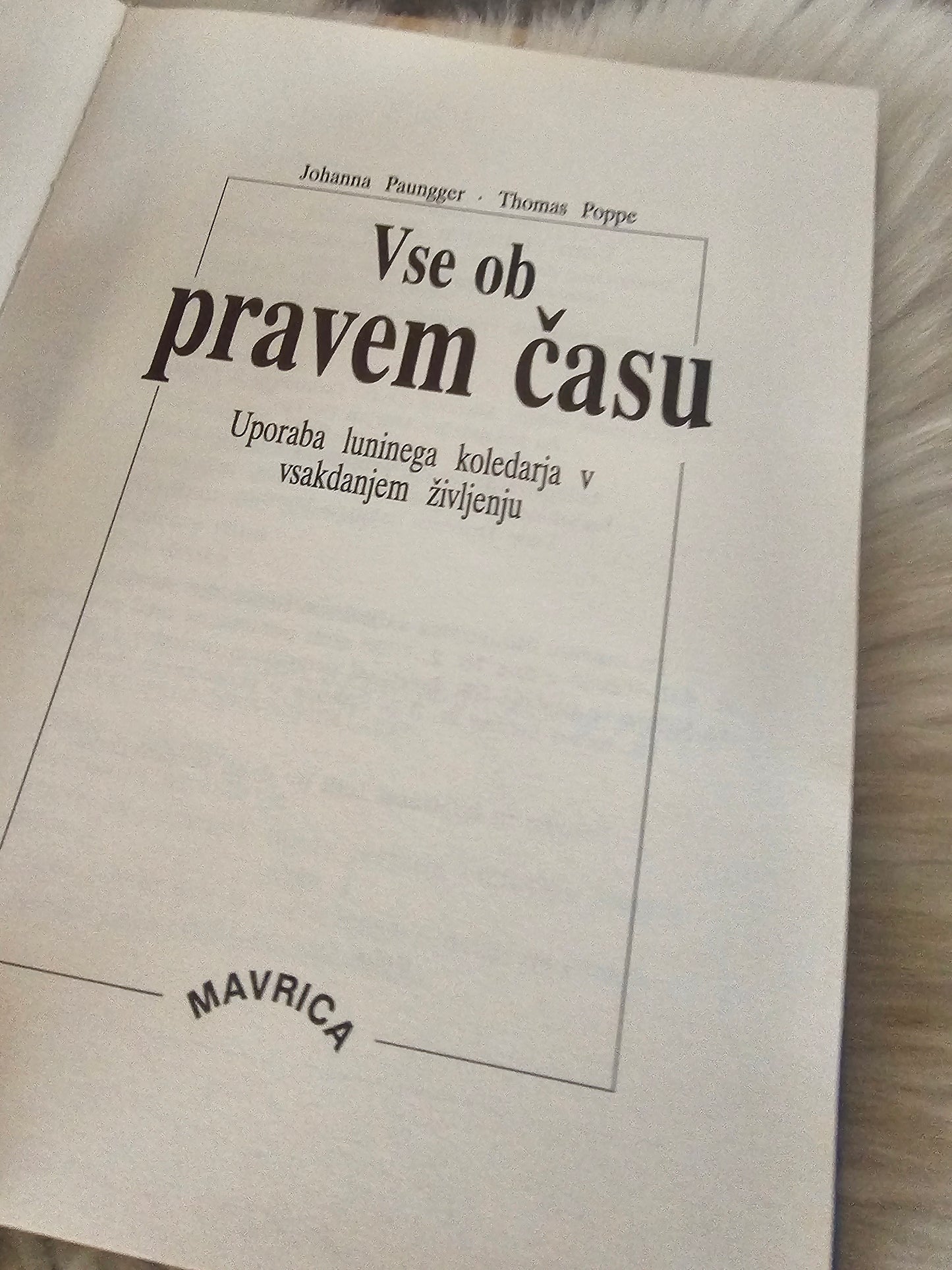 Vse ob pravem času Johanna Paungger