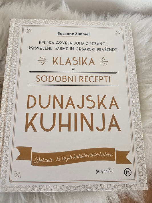 Dunajska kuhinja klasika in sodobni recepti Susanne Zimmel