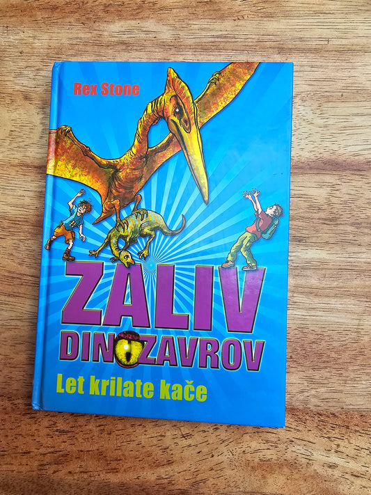 Zaliv dinozavrov(Let krilate kače) Rex Stone