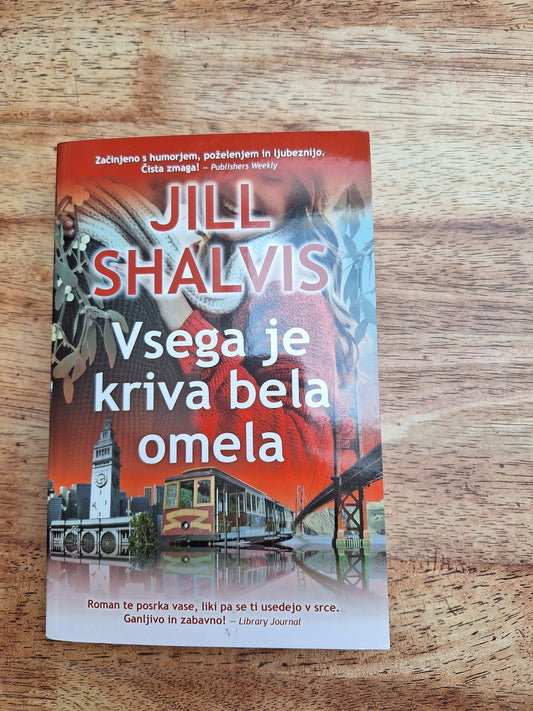 Vsega je kriva bela omela, Jill Shavli