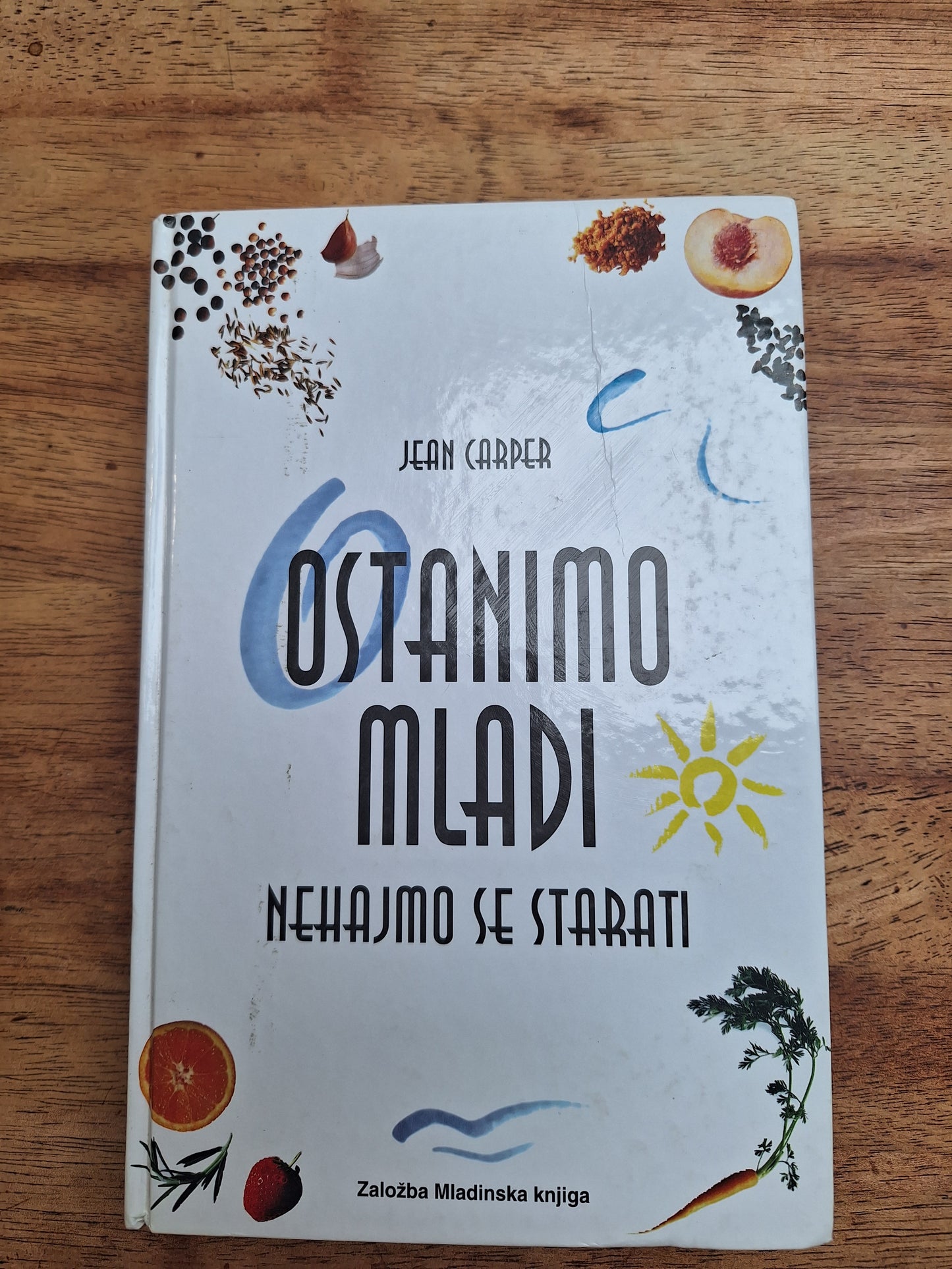 Ostanimo mladi,nehajmo se starati Jean Carper