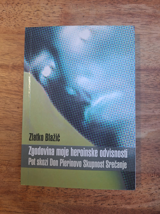 Zgodovina moje heroinske odvisnosti-Zlatko Božič.