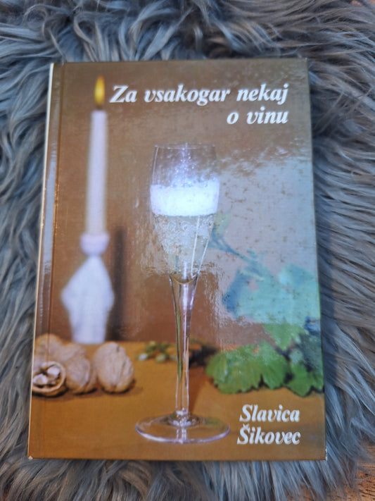 Za vsakogar nekaj o vinu Slavica Šinkovec