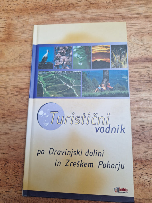 Turistični vodnik po Dravinjski dolini in Zreškem Pohorju Aleksandra Leskovar