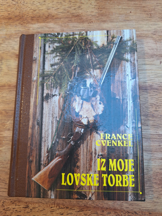 Iz moje lovske torbe France Cvenkel