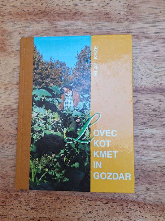 Lovec kot kmet in gozdar Blaž Krže