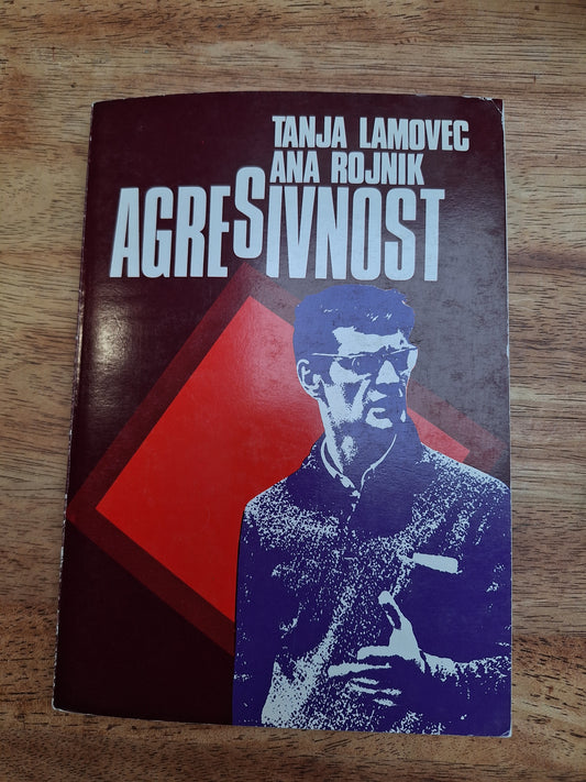 Agresivnost Tanja Lamovec Ana Rojnik